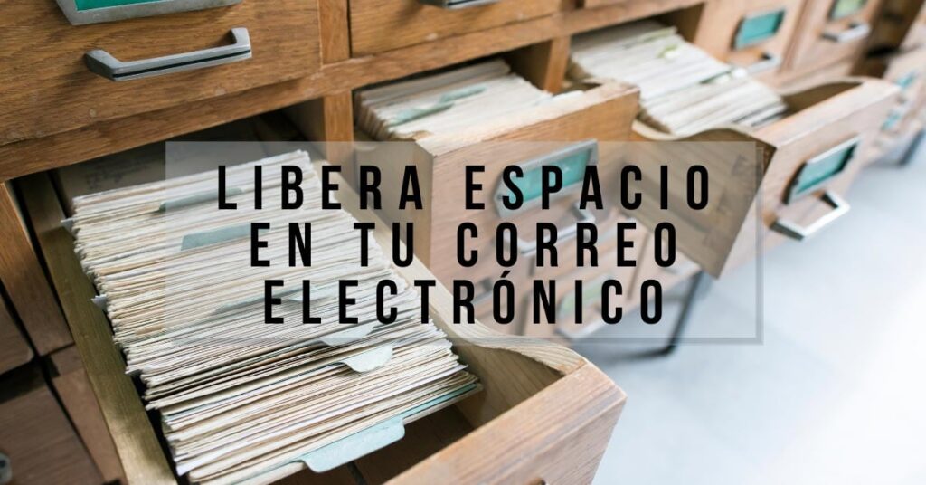 Liberar espacio en el correo