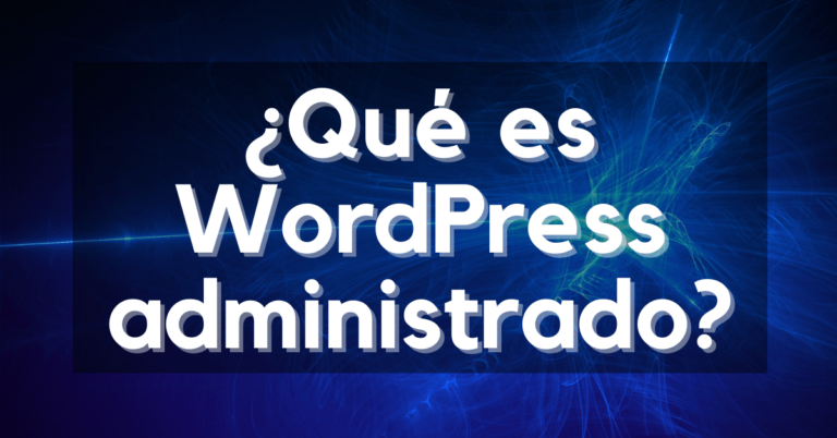WordPress Administrado - qué es